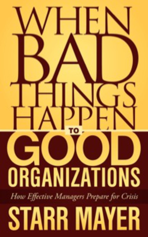 Cover image for book When Bad Things Happen to Good Organizations
