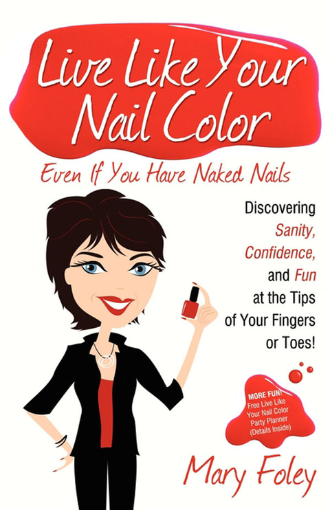 Cover image for book Live Like Your Nail Color Even If You Have Naked Nails
