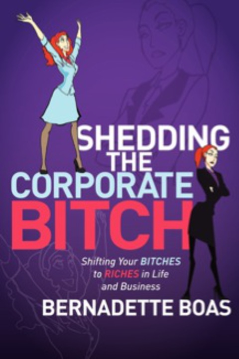 Cover image for book Shedding the Corporate Bitch