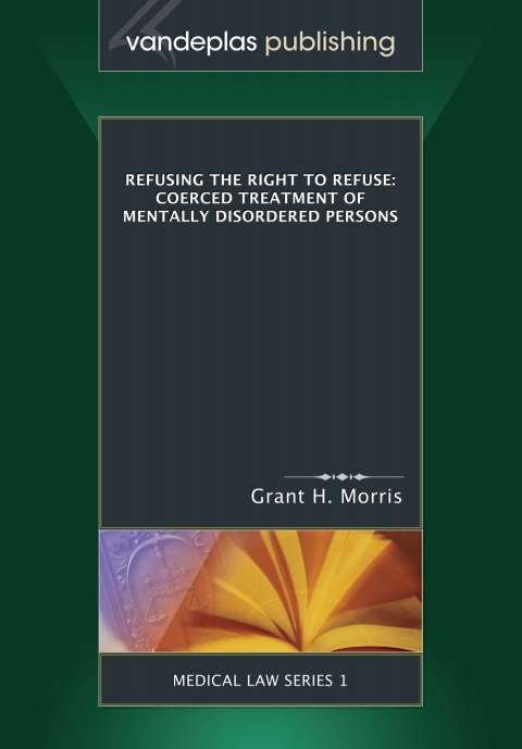 Cover image for book Refusing the Right to Refuse: Coerced Treatment of Mentally Disordered Persons
