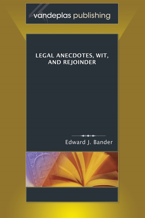 Cover image for book Legal Anecdotes, Wit, and Rejoinder