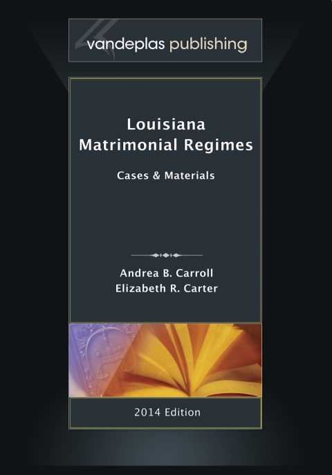 Louisiana Matrimonial Regimes: Cases \u0026 Materials 