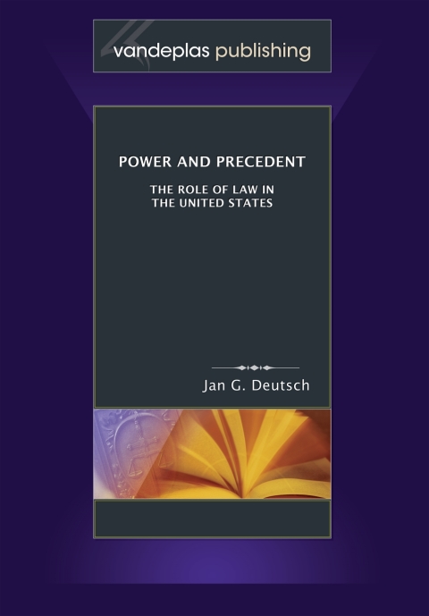 Power and Precedent: The Role of Law in the United States 