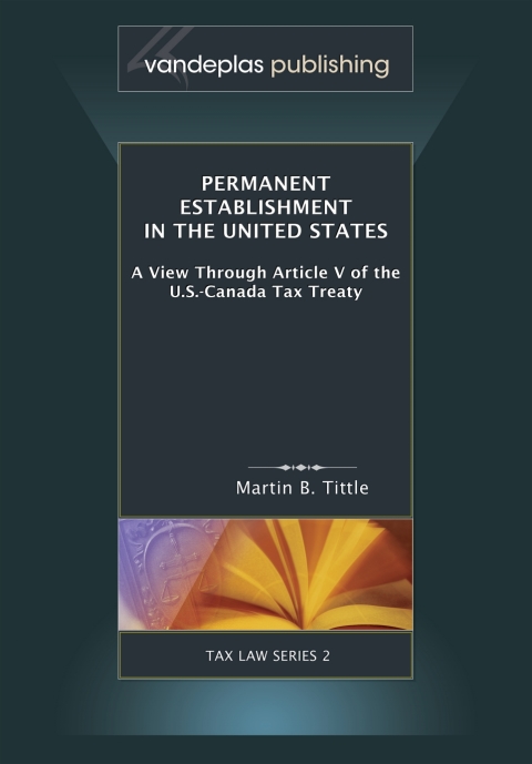 Cover image for book Permanent Establishment in The United States: A View Through Article V of the U.S.-Canada Tax Treaty