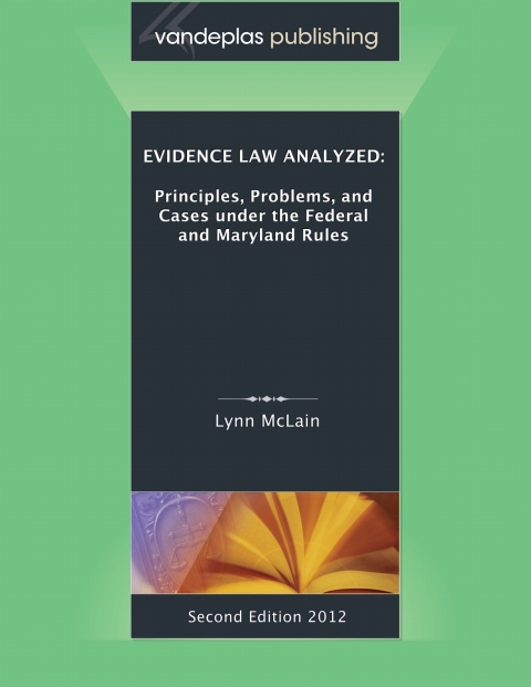 Cover image for book Evidence Law Analyzed: Principles, Problems, And Cases Under The Federal And Maryland Rules