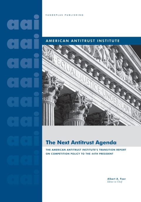 Cover image for book The Next Antitrust Agenda The American Antitrust Institute's Transition Report On Competition Policy To The 44th President Of The United States
