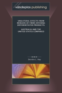 Titelbild: Unilateral Effects From Mergers Of Firms Offering Differentiated Products: Australia And The United States Compared 1st edition 9781600420504