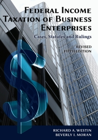 Cover image: Federal Income Taxation of Business Enterprises: Cases, Statutes, Rulings 5th edition 9781600423048