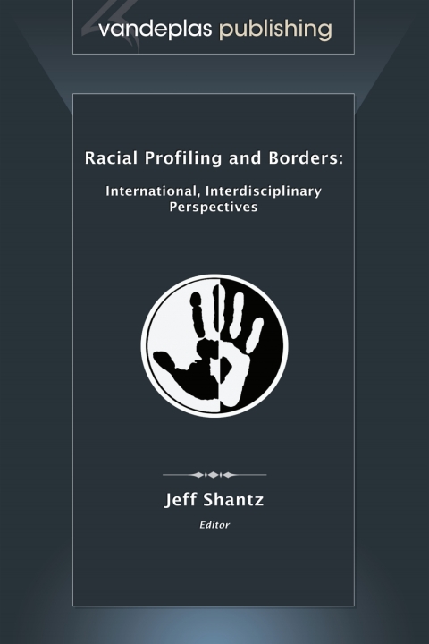 Cover image for book Racial Profiling and Borders: International, Interdisciplinary Perspectives
