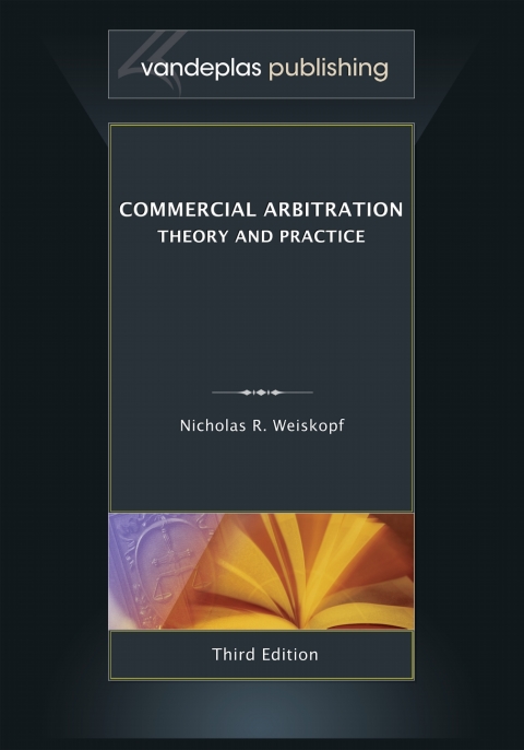 Commercial Arbitration: Theory and Practice, Third Edition 2014 