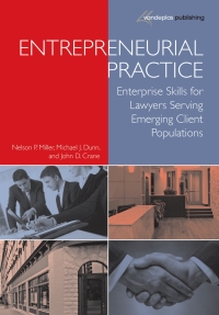 Titelbild: Entrepreneurial Practice: Enterprise Skills For Lawyers Serving Emerging Client Populations 1st edition 9781600421730