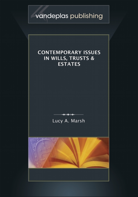Contemporary Issues in Wills, Trusts \u0026 Estates 