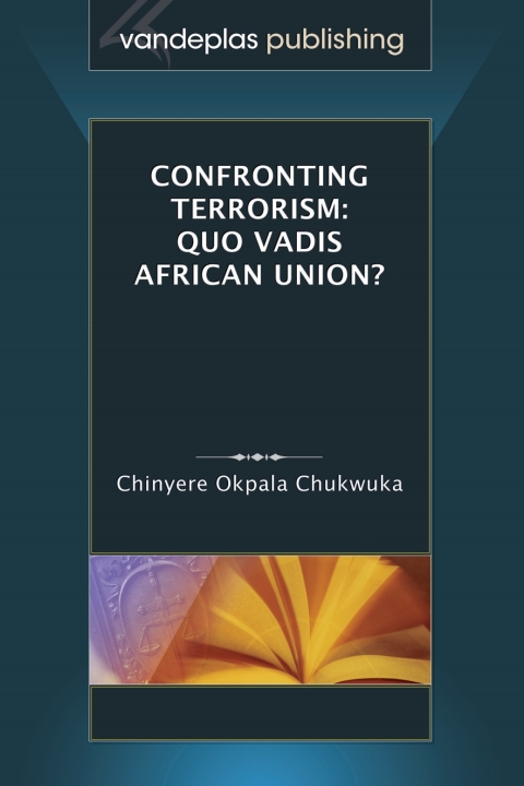 Confronting Terrorism: Quo Vadis African Union? 