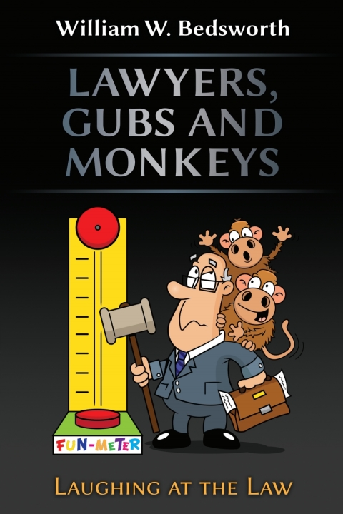 Lawyers, Gubs and Monkeys - Laughing at the Law 