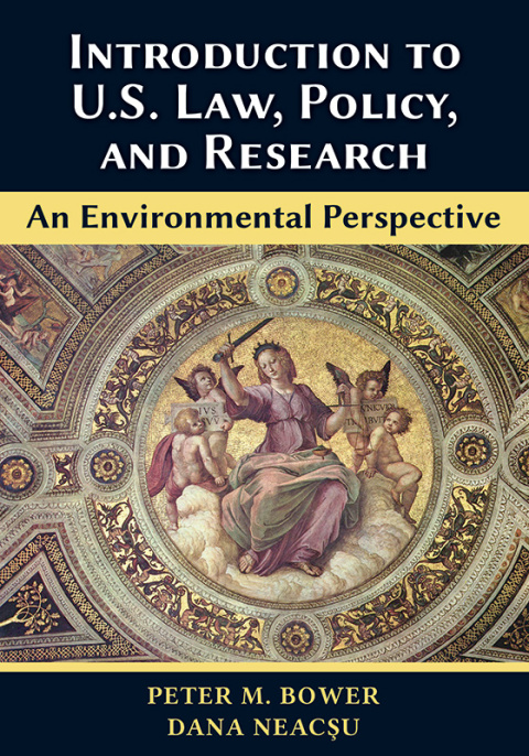 Cover image for book Introduction to U.S. Law, Policy, and Research—An Environmental Perspective