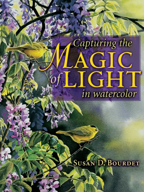 Cover image for book Capturing the Magic of Light in Watercolor