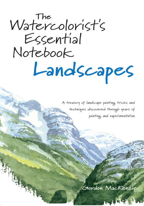 Cover image for book The Watercolorist's Essential Notebook - Landscapes