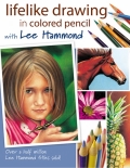 Lifelike Drawing In Colored Pencil With Lee Hammond