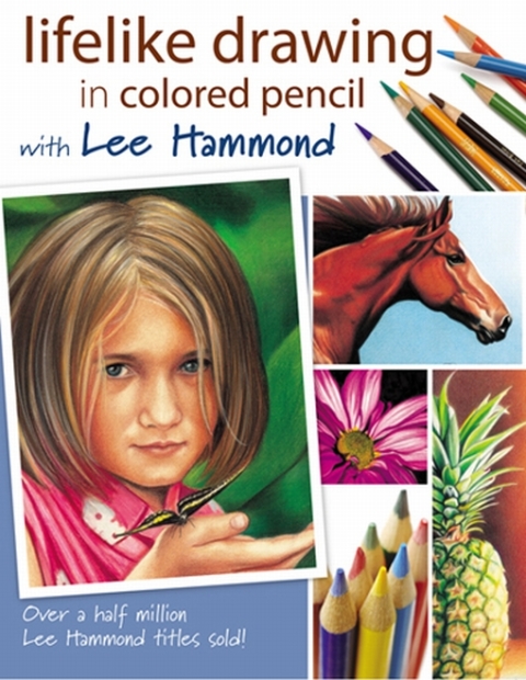 Cover image for book Lifelike Drawing In Colored Pencil With Lee Hammond