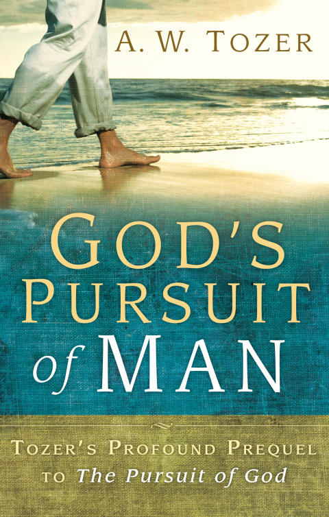 Cover image for book God's Pursuit of Man: Tozer's Profound Prequel to The Pursuit of God