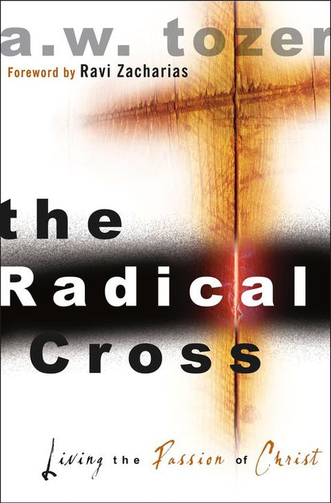 Cover image for book The Radical Cross: Living the Passion of Christ