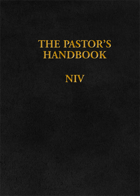 Cover image for book The Pastor's Handbook NIV: Instructions, Forms and Helps for Conducting the Many Ceremonies a Minister  is Called Upon to Direct