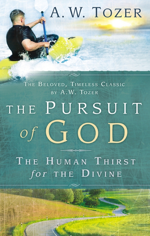 Cover image for book The Pursuit of God: The Human Thirst for the Divine