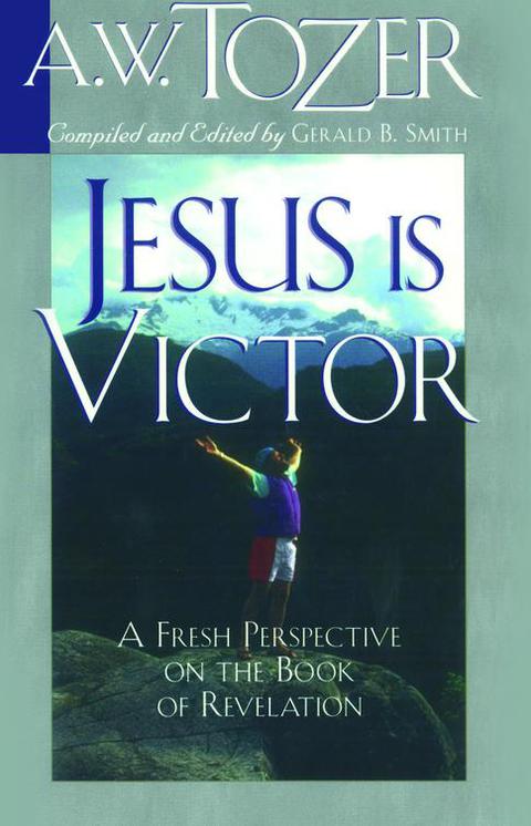 Cover image for book Jesus Is Victor: A Fresh Perspective on the Book of Revelation