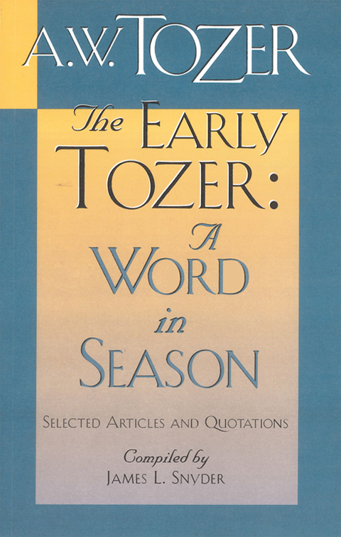 Cover image for book The Early Tozer: A Word in Season: Selected Articles and Quotations