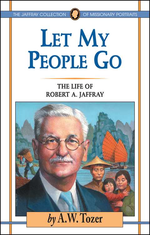 Cover image for book Let My People Go: The Life of Robert A. Jaffray