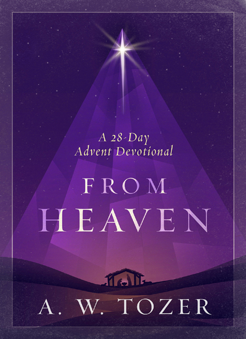 Cover image for book From Heaven: A 28-Day Advent Devotional