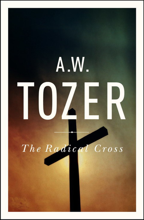Cover image for book The Radical Cross: Living the Passion of Christ