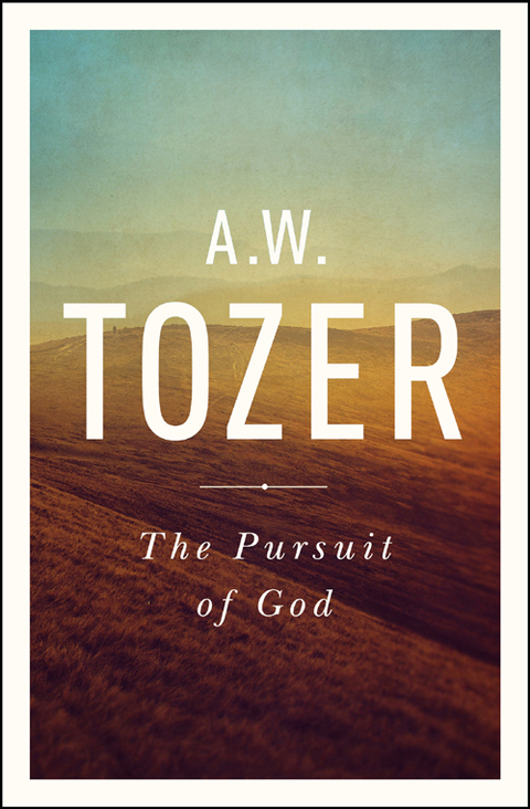 Cover image for book The Pursuit of God: The Human Thirst for the Divine