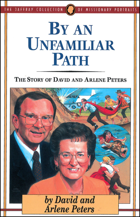Cover image for book By an Unfamiliar Path: The Story of David and Arlene Peters