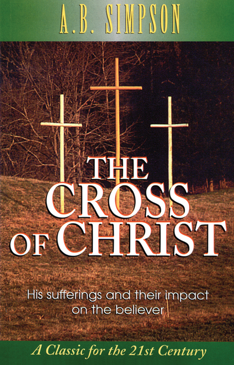 Cover image for book The Cross of Christ: His Sufferings and Their Impact on the Believer