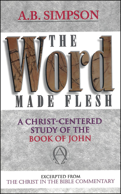 Cover image for book The Word Made Flesh: A Christ-Centered Study on the Book of John
