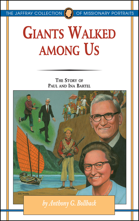 Cover image for book Giants Walked Among Us: The Story of Paul and Ina Bartel