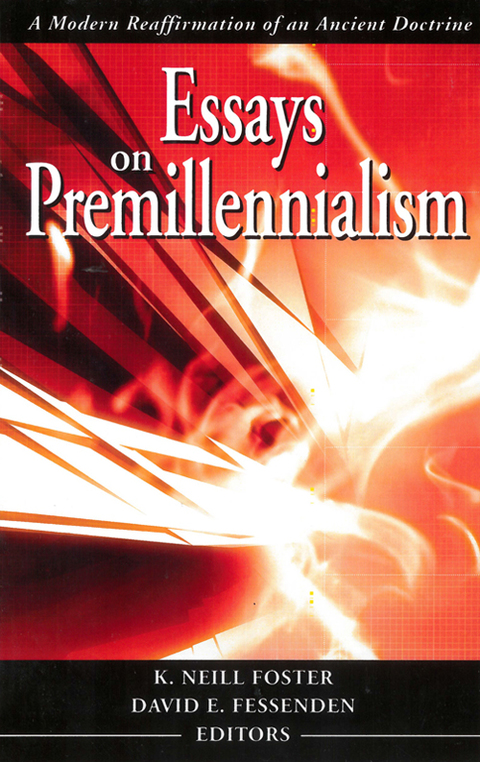 Cover image for book Essays on Premillennialism: A Modern Reaffirmation of an Ancient Doctrine