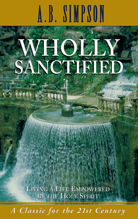 Cover image for book Wholly Sanctified: Living a Life Empowered by the Holy Spirit