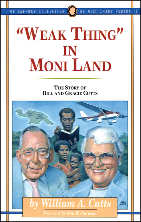 Cover image for book Weak Thing in Moni Land: The Story of Bill and Gracie Cutts