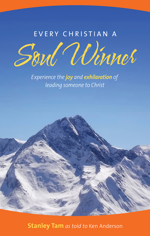 Cover image for book Every Christian a Soul Winner: Experience the Joy and Exhilaration of Leading Someone to Christ