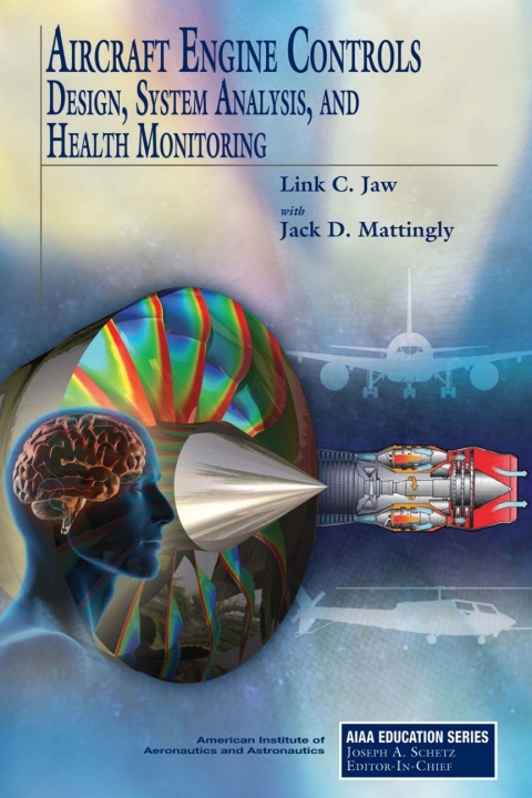 Cover image for book Aircraft Engine Controls: Design, System Analysis, and Health Monitoring