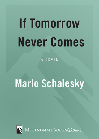 If Tomorrow Never Comes