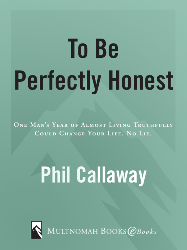To Be Perfectly Honest