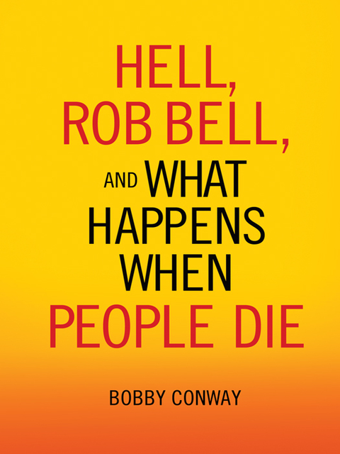 Cover image for book Hell, Rob Bell, and What Happens When People Die