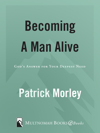 Becoming a Man Alive