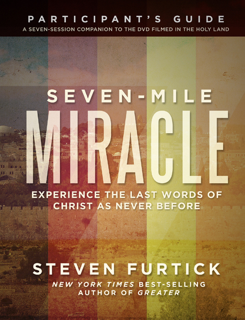 Cover image for book Seven-Mile Miracle Participant's Guide