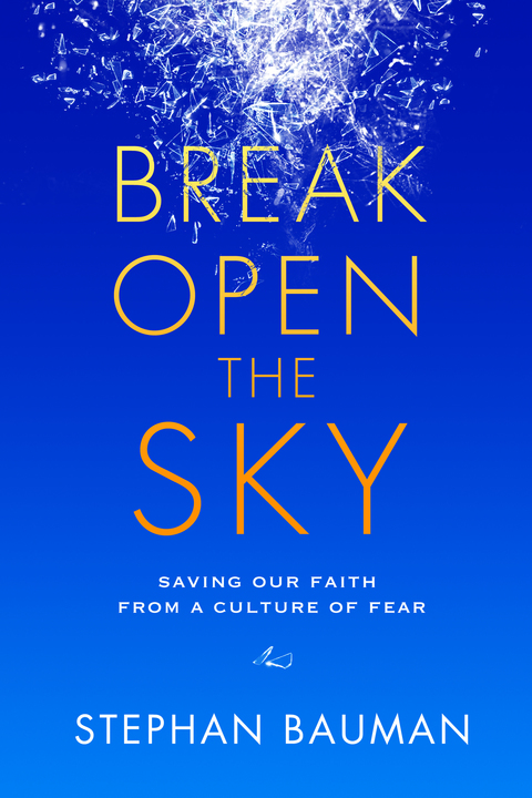 Cover image for book Break Open the Sky