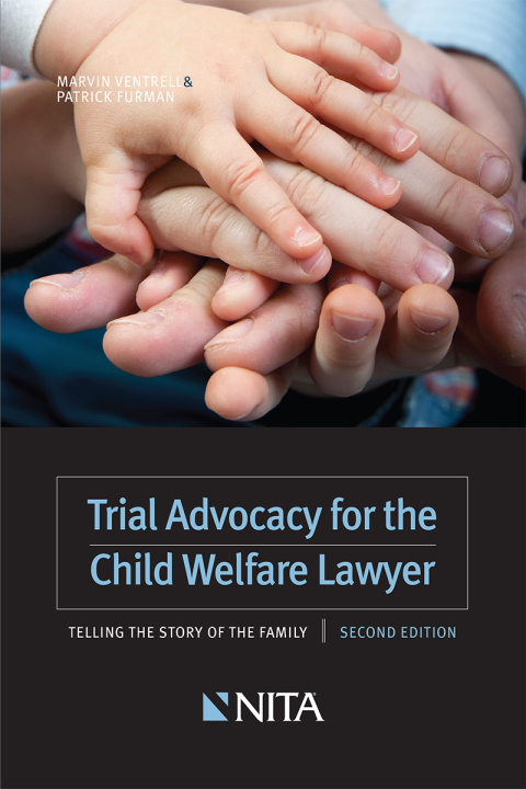 Cover image for book Trial Advocacy for the Child Welfare Lawyer