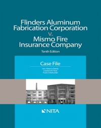 صورة الغلاف: Flinders Aluminum Fabrication Corporation v. Mismo Fire Insurance Company 10th edition 9781601567116